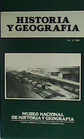 Historia y Geografía. Revista del Museo Nacional de Historia y …