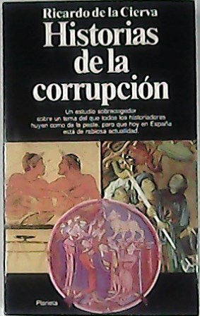 Historias de la corrupción. Un estudio sobrecogedor sobre un tema …