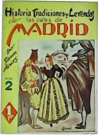 Historias tradiciones y leyendas de las calles de Madrid. Nº …