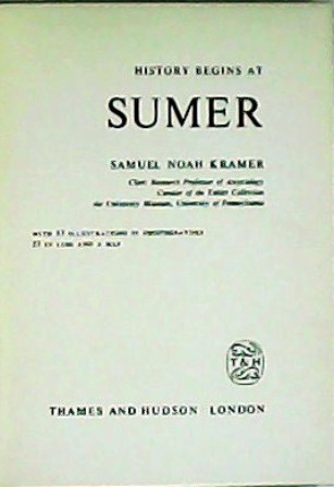History begins at Sumer. With 57 illustrations in photogravure 27 …