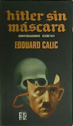 Hitler sin máscara (conversaciones secretas).