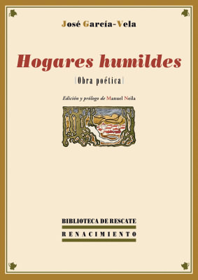 Hogares humildes. (Obra poética). Edición y prólogo de Manuel Neila. …