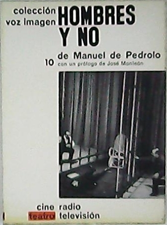 Hombres y no. Teatro. Con un prólogo de José Monleón.