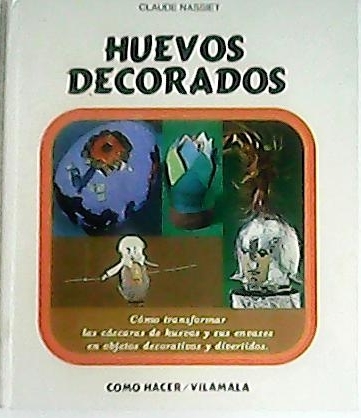 Huevos decorados. Traducción de A. Lupo Canaleta. Cómo transformar las …