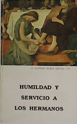 Humildad y servicio a los hermanos. Ven. H. Gerardo Sagarduy, …