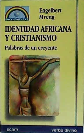 Identidad africana y cristianismo. Palabras de un creyente.