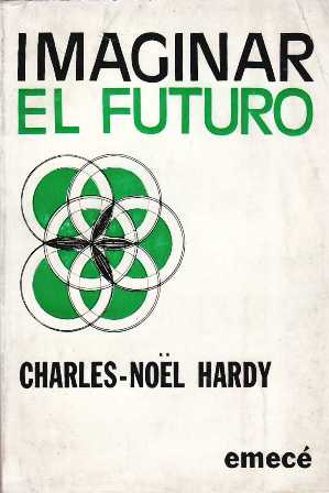 Imaginar el futuro. Traducción de Fernando Estrada.