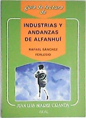 Industrias y andanzas de Alfanhuí de Rafael Sánchez Ferlosio. Edición …