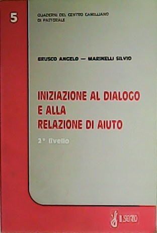 Iniziazione al dialogo e alla ralazione di aiuto.