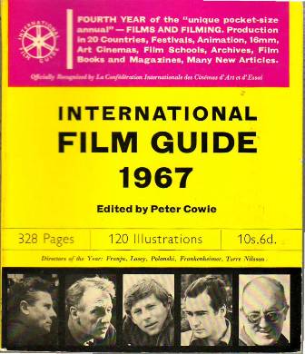 INTERNATIONAL FILM GUIDE 1967. Fourth Year of the "unique pockte-size …