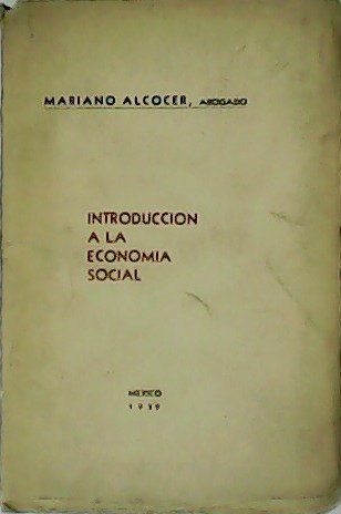 Introducción a la economía social y otros ensayos socio-económicos.