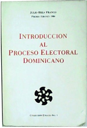 Introducción al proceso electoral dominicano.