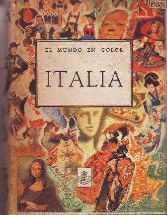 Italia. Textos de Marcel Brion, Philippe de François, J. L. …