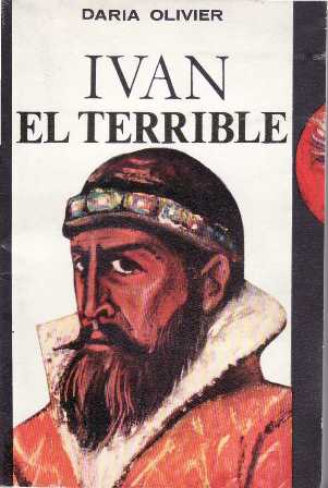 Iván el terrible. Zar desconocido. Novela.