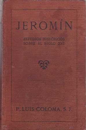 Jeromín. (Estudios históricos sobre el siglo XVI).