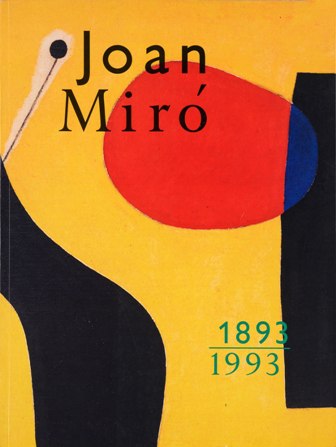 Joan Miró 1893-1993. Catálogo de exposición. Edición con motivo de …