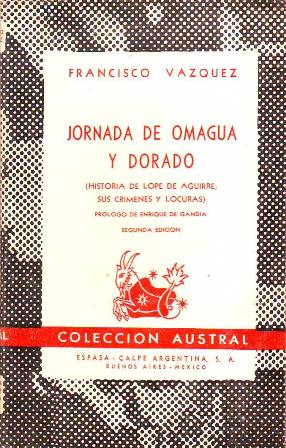 Jornada de Omagua y Dorado (Historia de Lope de Aguirre, …