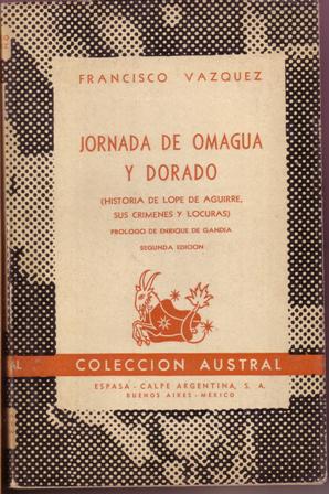 Jornada de Omagua y Dorado (Historia de Lope de Aguirre, …
