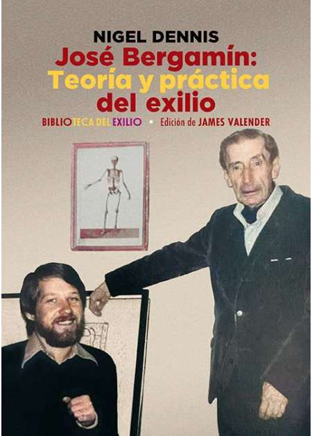 José Bergamín. Teoría y práctica del exilio. Edición de James …