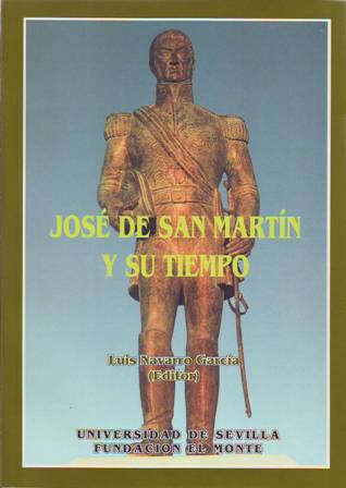 José de San Martín y su tiempo. (Juan Pérez de …