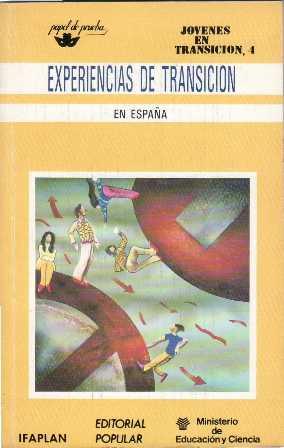 Jóvenes en transición, 4: Experiencias de transición en España (Experiencias …