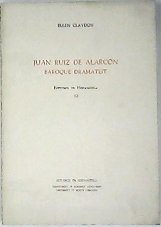 Juan Ruiz de Alarcón, Baroque dramatist. Texto en inglés.