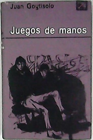 Juegos de manos. Novela.
