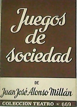 Juegos de sociedad. Comedia dramática en dos actos.