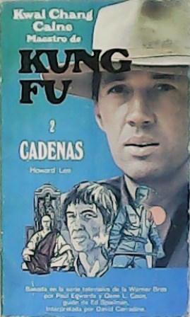 Kung Fu: 2. Cadenas.