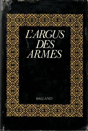 L'argus des armes. Armes blanches. Armes a feu a silex. …