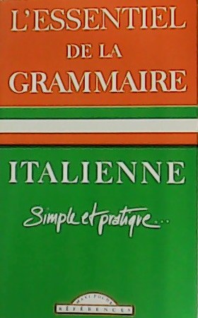 L´essentiel de la Grammaire Italienne. Simple et practique.