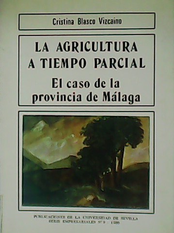 La agricultura a tiempo parcial. El caso de la provincia …