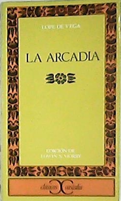 La Arcadia. Edición, introducción y notas de Edwin S. Morby.