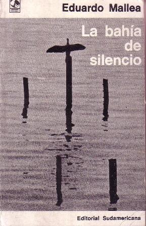La bahía de silencio. Novela.