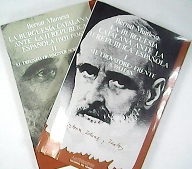 La burguesía catalana ante la II República Española. 2 volúmenes. …