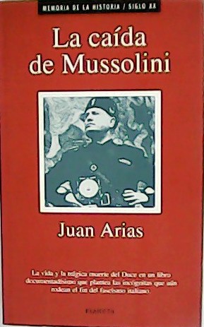 La caída de Mussolini.