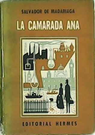 La camarada Ana. Novela.