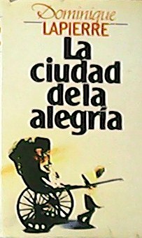 La ciudad de la alegría. Traducción de Carlos Pujol.