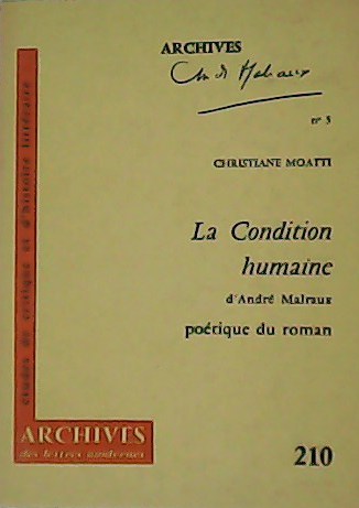 La Condition humaine d´André Malraux. Poétique du roman.