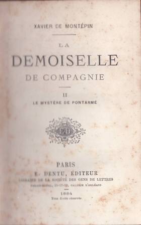 La demoiselle de compagnie. II Le mystère de Pontarmé.