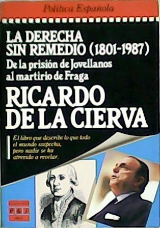 La derecha sin remedio (1801-1987). De la prisión de Jovellanos …