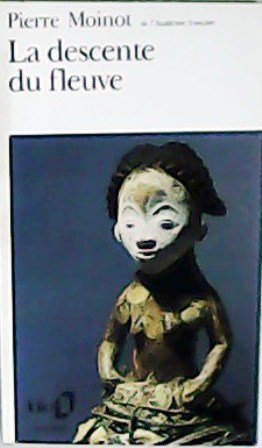 La descente du fleuve.