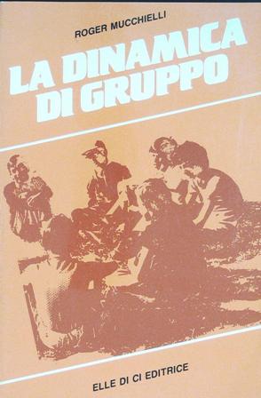 La Dinamica Di Gruppo. ��