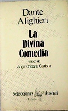La divina comedia. Prólogo de Ángel Chiclana Cardona.�����