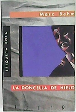 La doncella de hielo. Novela. Traducción de Jorge Lorbar.