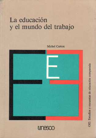 La educación y el mundo del trabajo.