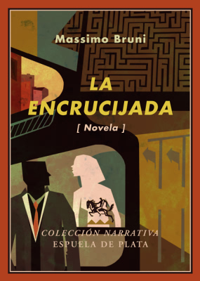 La encrucijada. Novela.
