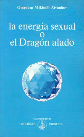 La energía sexual o El Dragón Alado.