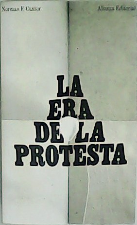 La era de la protesta. Oposición y rebeldía en siglo …