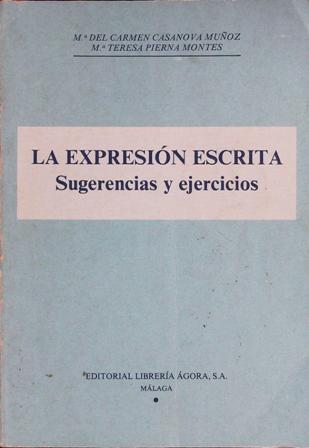 La Expresión escrita, Sugerencias y ejercicios.
